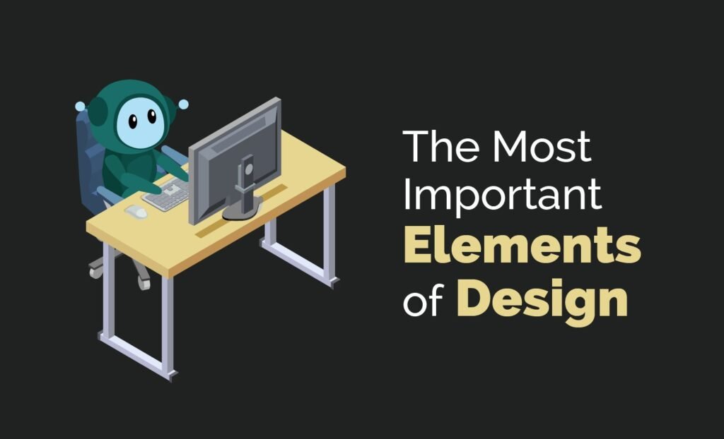 The Most Important Elements of Design